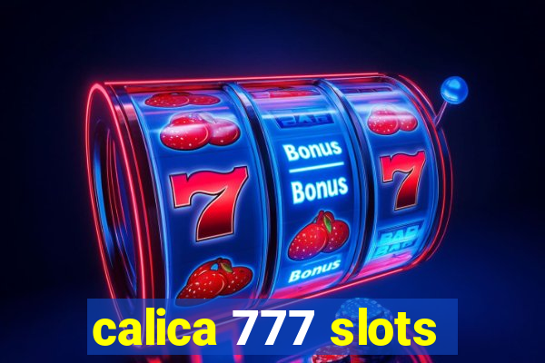 calica 777 slots